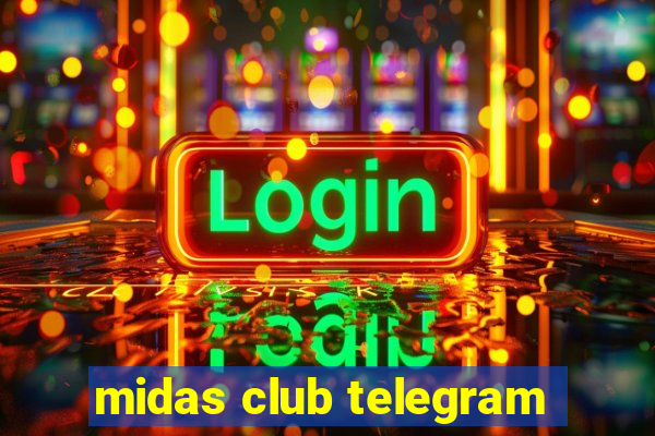 midas club telegram