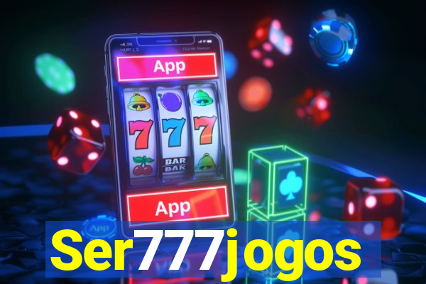 Ser777jogos