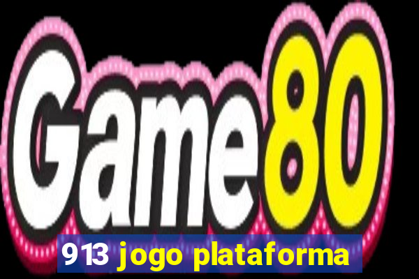 913 jogo plataforma