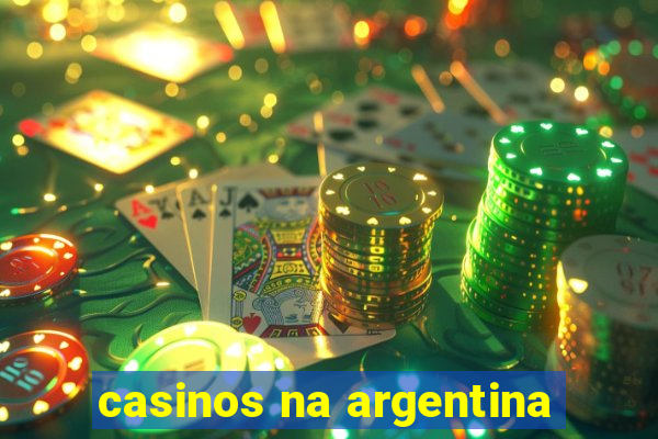 casinos na argentina