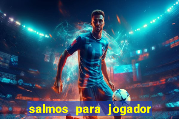 salmos para jogador de futebol