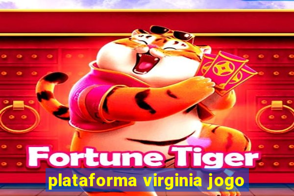 plataforma virginia jogo