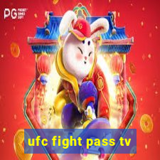 ufc fight pass tv