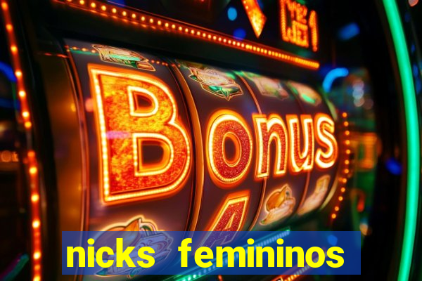 nicks femininos para jogos