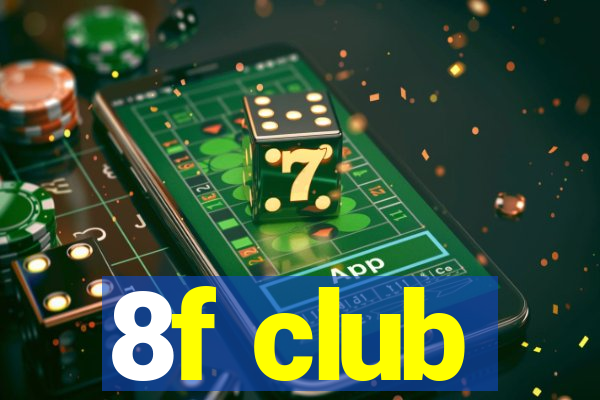 8f club