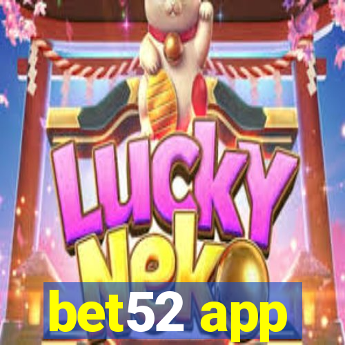 bet52 app