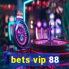 bets vip 88