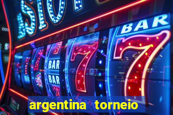 argentina torneio betano tabela