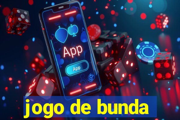 jogo de bunda