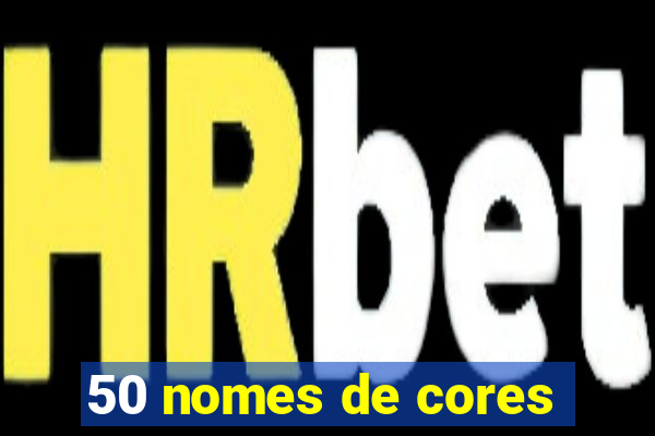 50 nomes de cores