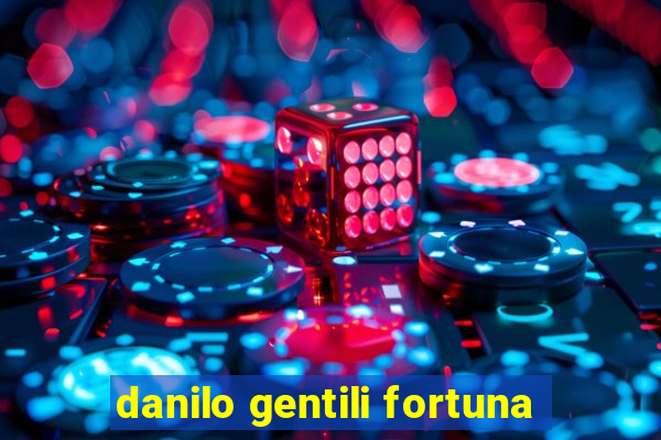 danilo gentili fortuna