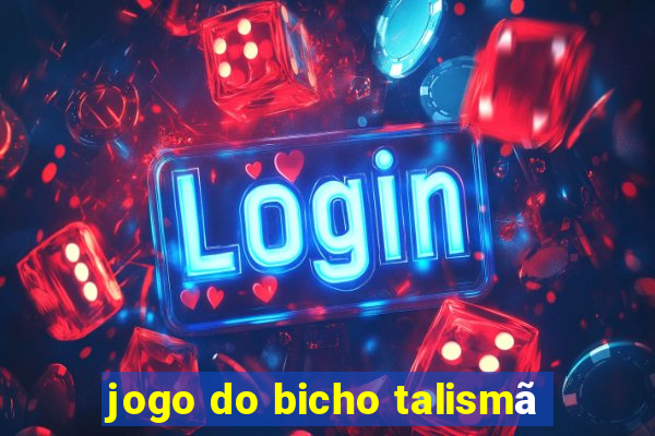 jogo do bicho talismã