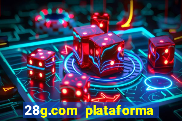 28g.com plataforma de jogos