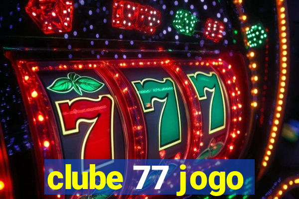 clube 77 jogo