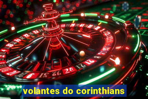 volantes do corinthians