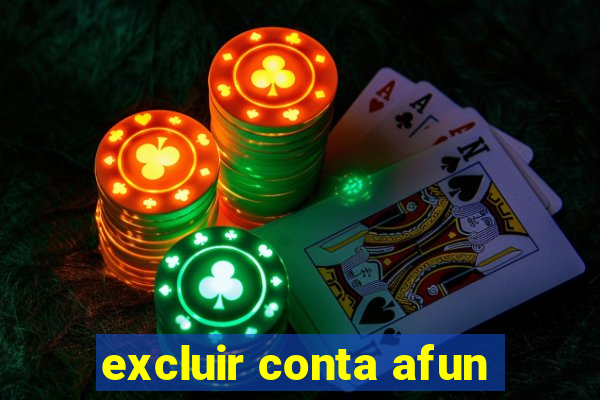 excluir conta afun