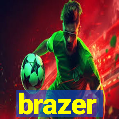 brazer