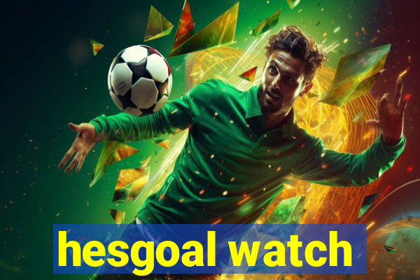 hesgoal watch