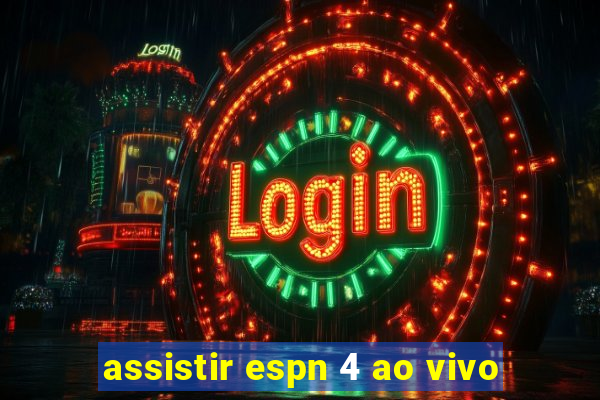 assistir espn 4 ao vivo