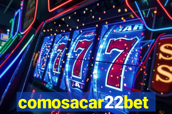 comosacar22bet