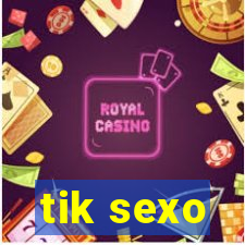 tik sexo