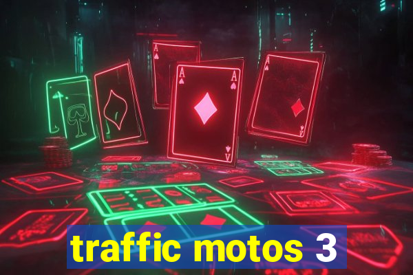 traffic motos 3