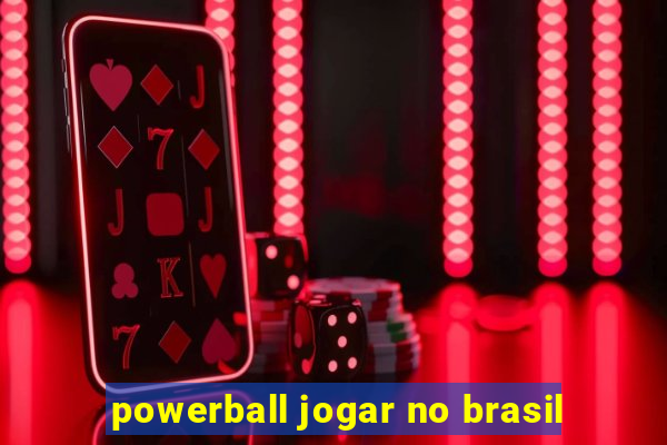 powerball jogar no brasil