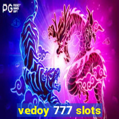 vedoy 777 slots