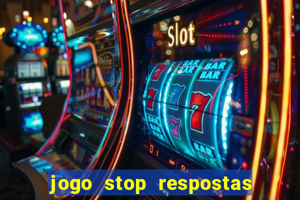 jogo stop respostas de a a z