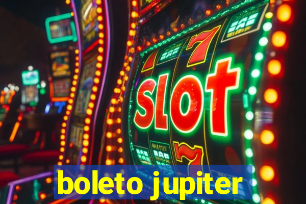 boleto jupiter