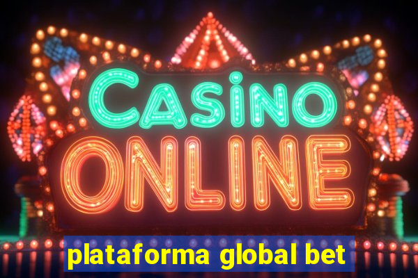 plataforma global bet