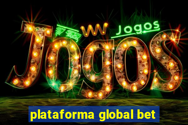 plataforma global bet