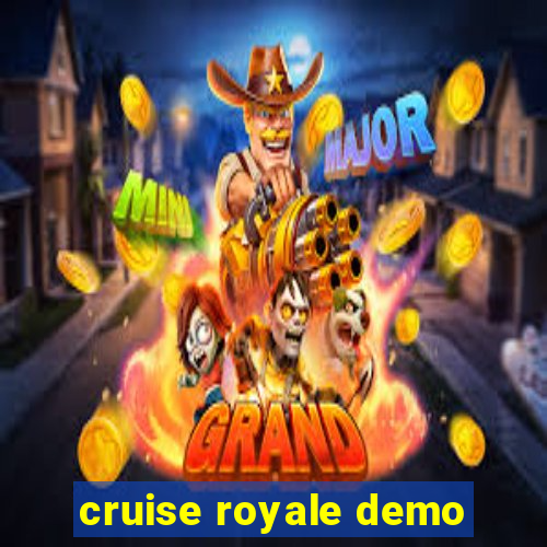 cruise royale demo