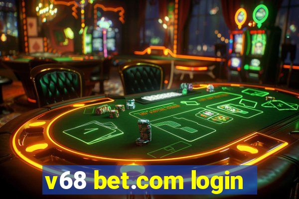 v68 bet.com login