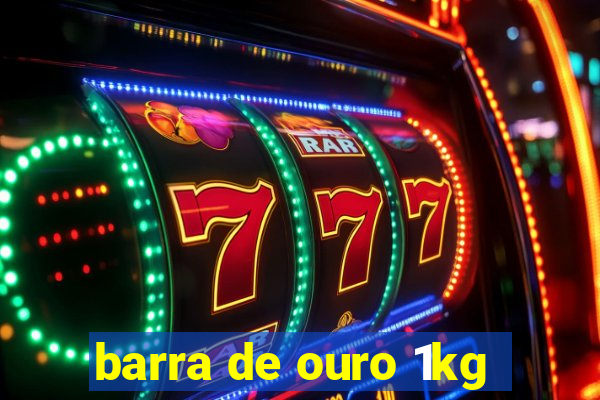 barra de ouro 1kg