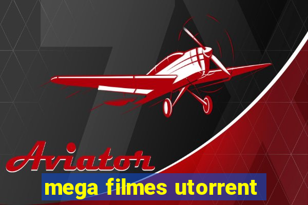 mega filmes utorrent