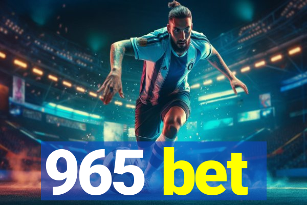 965 bet