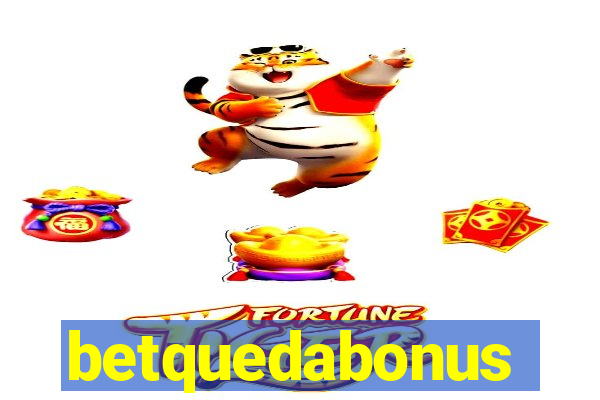 betquedabonus