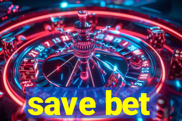 save bet