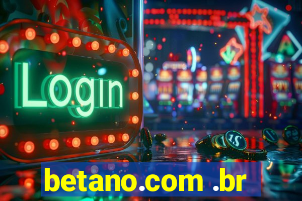 betano.com .br