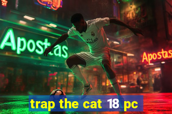 trap the cat 18 pc