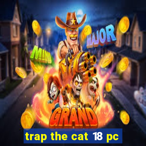 trap the cat 18 pc