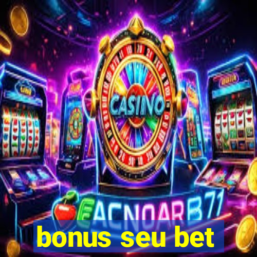 bonus seu bet