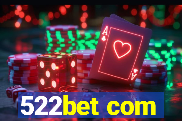 522bet com