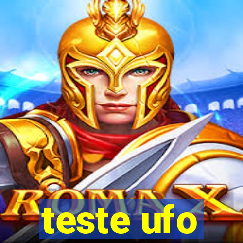 teste ufo