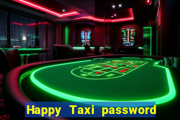 Happy Taxi password road 96 road 96 senha do cofre