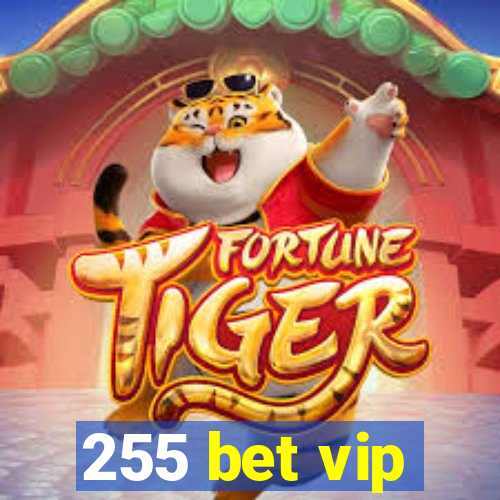 255 bet vip