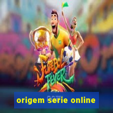 origem serie online