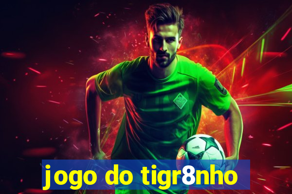 jogo do tigr8nho