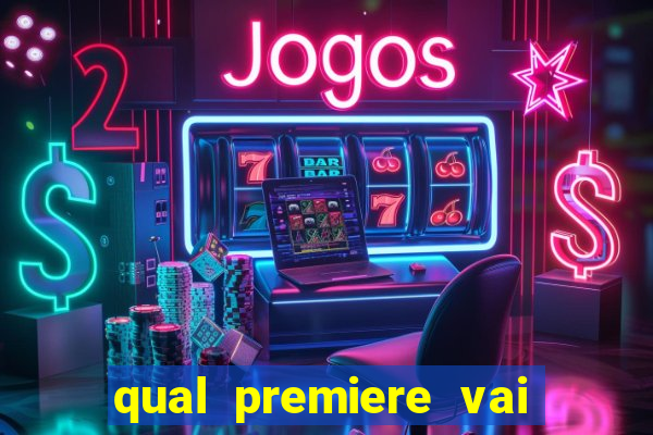 qual premiere vai passar o jogo do inter